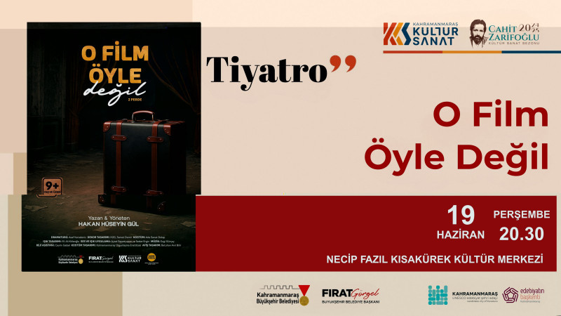 Sahne Maraş’ın Ödüllü Gösterisi “O Film Öyle Değil” Seyirciyle Buluşacak