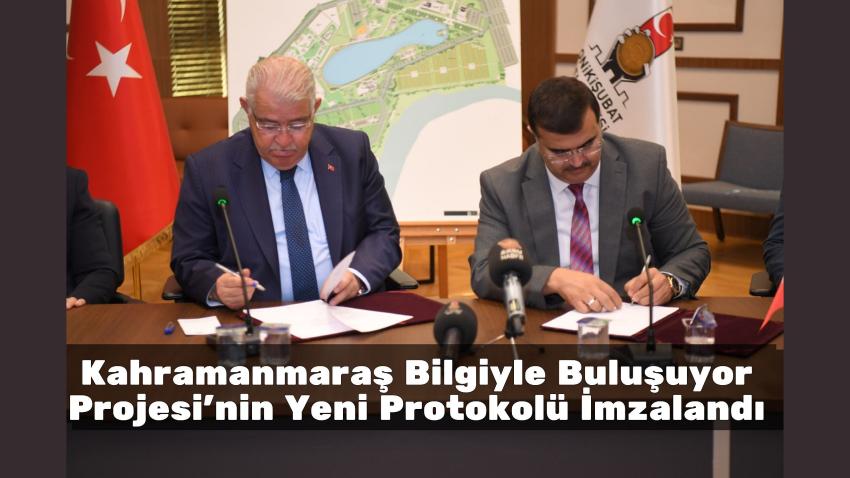Kahramanmaraş Bilgiyle Buluşuyor Projesi’nin Yeni Protokolü İmzalandı